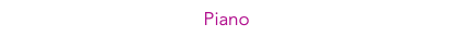 Piano