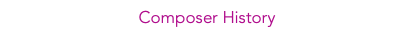 Composer History